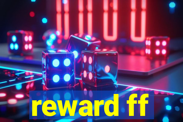 reward ff